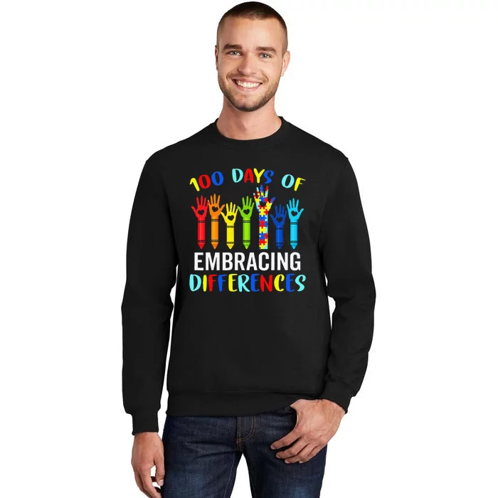 100 Days Of Embracing Differences Autism Awareness Teacher Gift Tall Sweatshirt