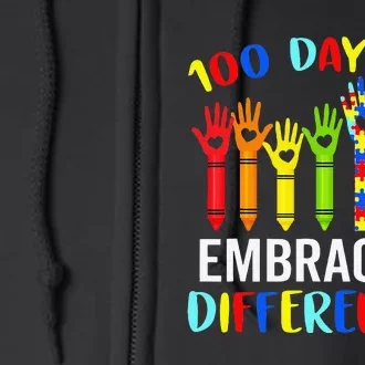 100 Days Of Embracing Differences Autism Awareness Teacher Gift Full Zip Hoodie