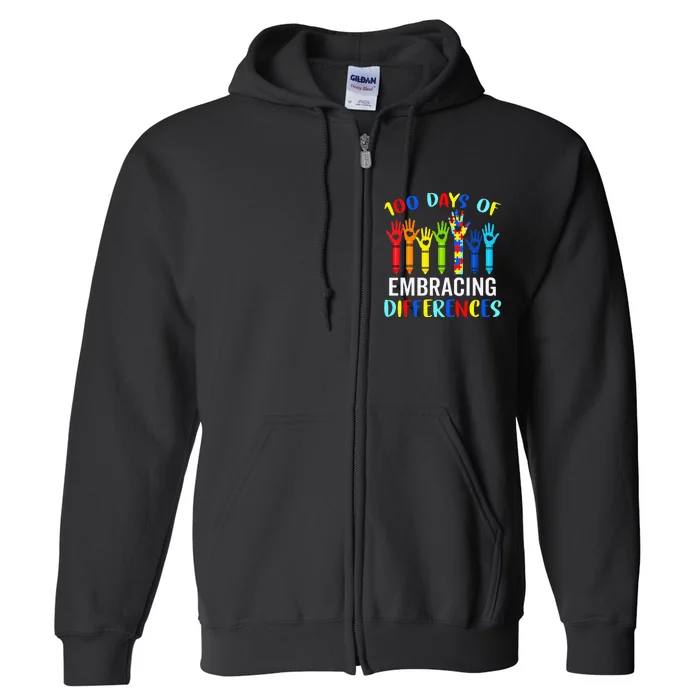 100 Days Of Embracing Differences Autism Awareness Teacher Gift Full Zip Hoodie