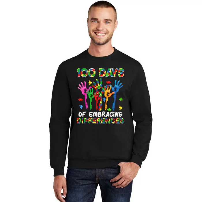 100 Days Of Embracing Differences Autism Awareness Teacher Tall Sweatshirt