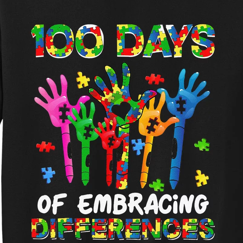 100 Days Of Embracing Differences Autism Awareness Teacher Tall Sweatshirt