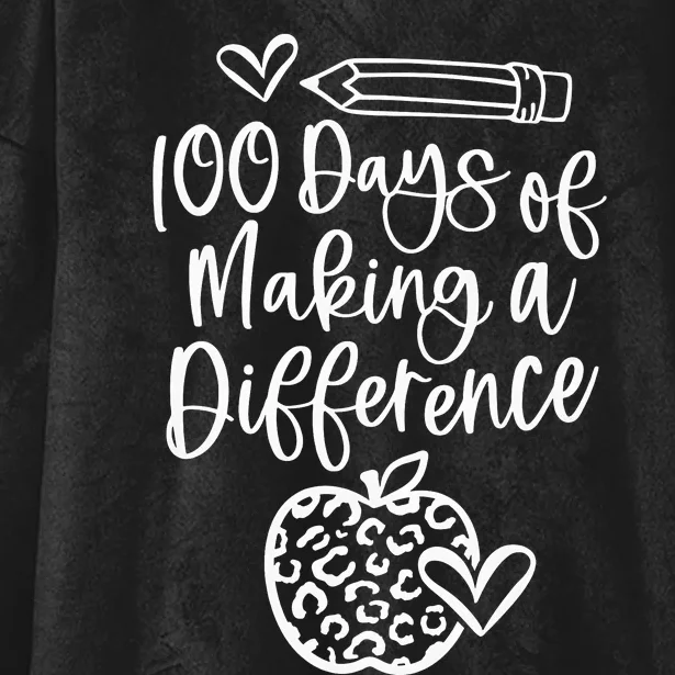 100 Days Of Making A Difference 100 Days Of School Hooded Wearable Blanket