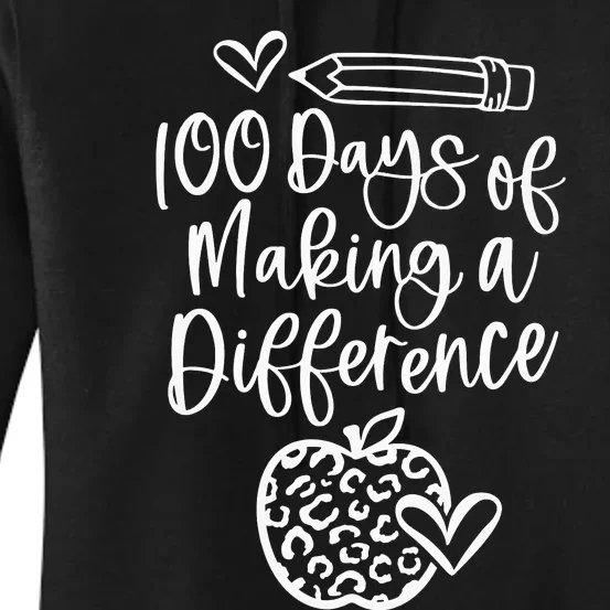 100 Days Of Making A Difference 100 Days Of School Women's Pullover Hoodie