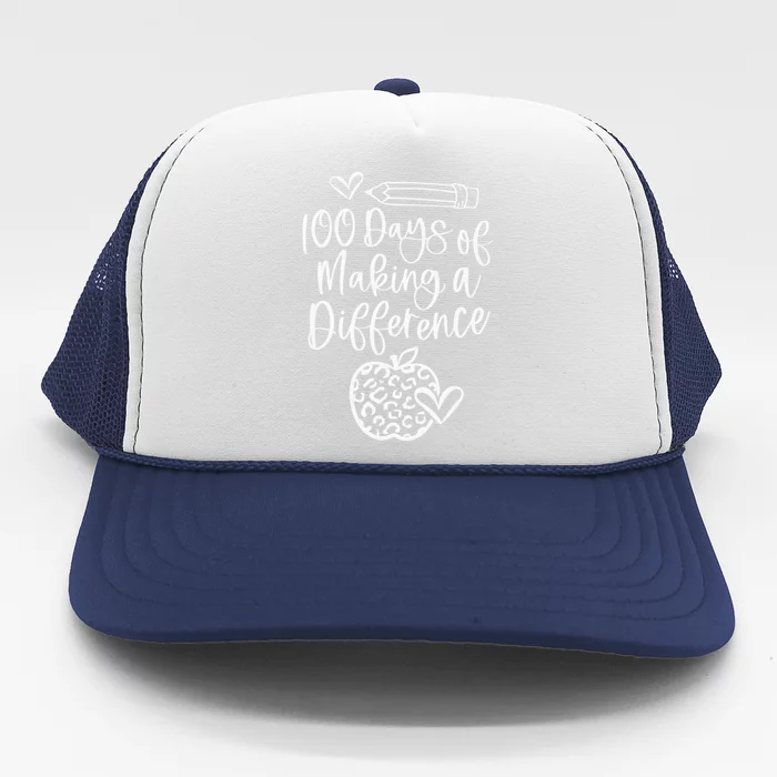 100 Days Of Making A Difference 100 Days Of School Trucker Hat