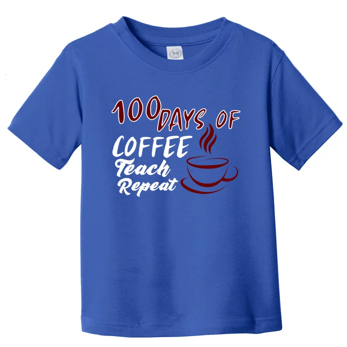 100 Days Of Coffee Teach Repeat Great For Gift Toddler T-Shirt