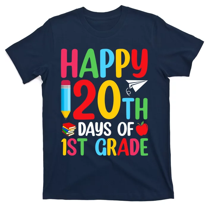 120th Day Of School Teachers Happy 120 Days Of 1st Grade T-Shirt