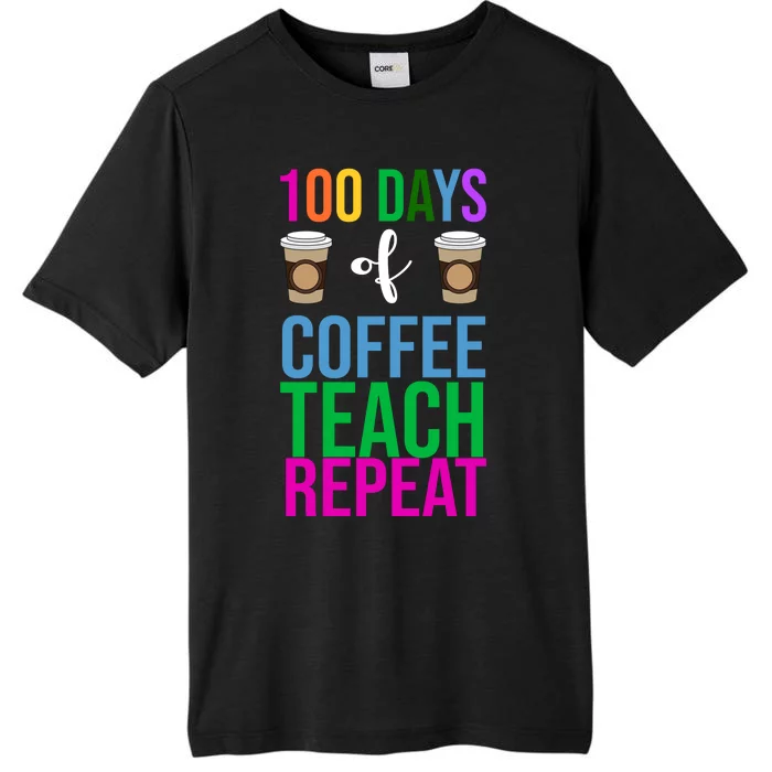 100 Days Of School Coffee Teach Repeat ChromaSoft Performance T-Shirt