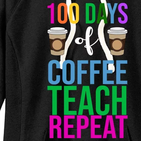 100 Days Of School Coffee Teach Repeat Women's Fleece Hoodie