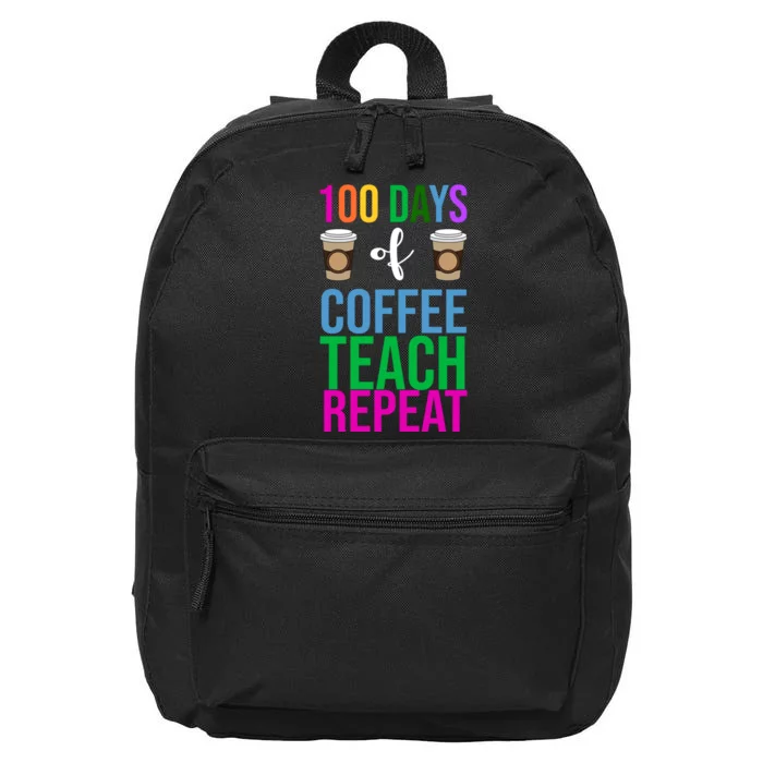 100 Days Of School Coffee Teach Repeat 16 in Basic Backpack