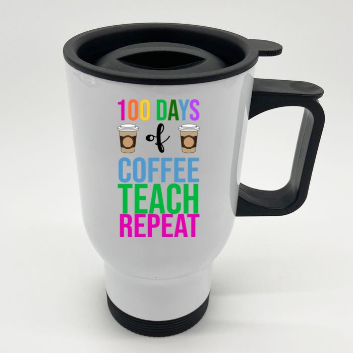 100 Days Of School Coffee Teach Repeat Front & Back Stainless Steel Travel Mug