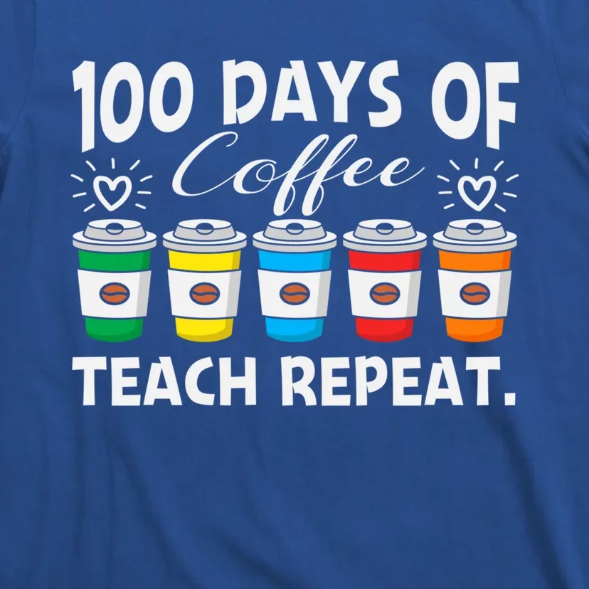 100 Days Of Coffee Teach Repeat Gift T-Shirt