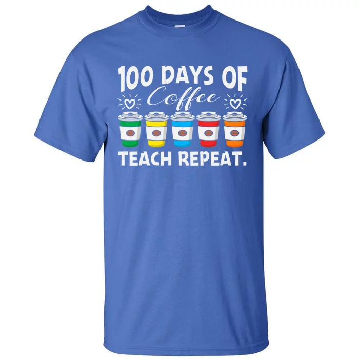 100 Days Of Coffee Teach Repeat Gift Tall T-Shirt