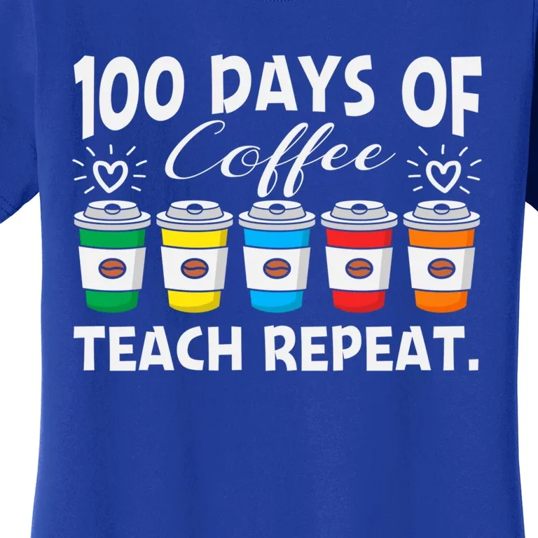 100 Days Of Coffee Teach Repeat Gift Women's T-Shirt