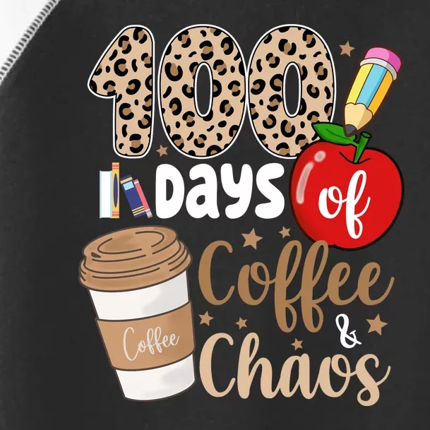 100 Days Of Coffee And Chaos Teacher Toddler Fine Jersey T-Shirt