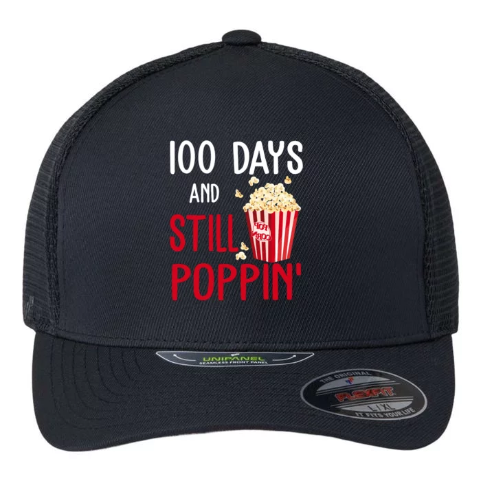 100 Days Of School And Still Poppin Flexfit Unipanel Trucker Cap