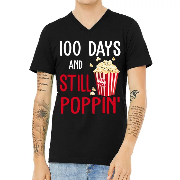 100 Days Of School And Still Poppin V-Neck T-Shirt