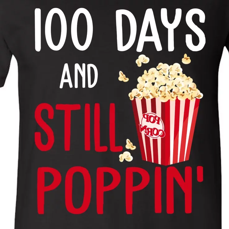 100 Days Of School And Still Poppin V-Neck T-Shirt