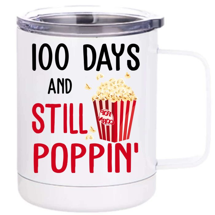 100 Days Of School And Still Poppin Front & Back 12oz Stainless Steel Tumbler Cup