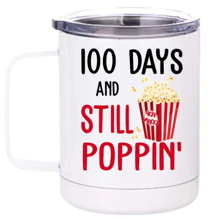 100 Days Of School And Still Poppin Front & Back 12oz Stainless Steel Tumbler Cup