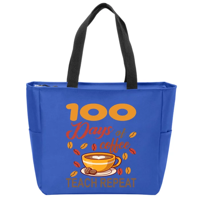 100 Days Of Coffee Teach Repeat Teacher 100 Days Of School Gift Zip Tote Bag