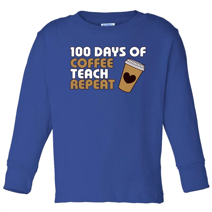 100 Days Of Coffee Teach Repeat Teacher Gift Toddler Long Sleeve Shirt