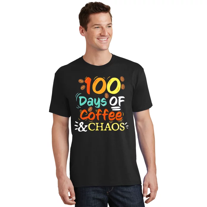 100 Days Of Coffee And Chaos 100 Days Of School T-Shirt