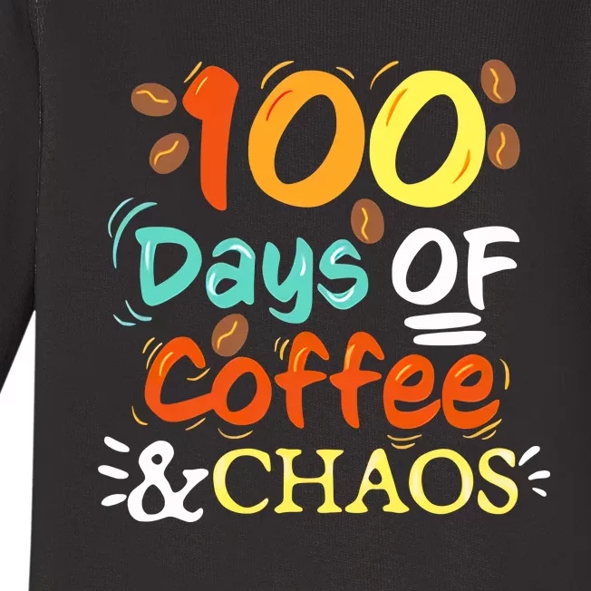 100 Days Of Coffee And Chaos 100 Days Of School Baby Long Sleeve Bodysuit