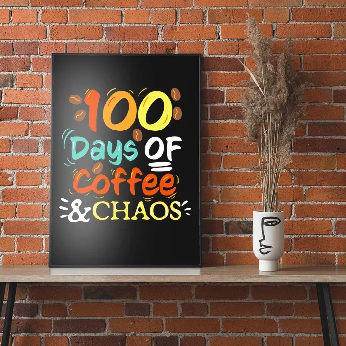 100 Days Of Coffee And Chaos 100 Days Of School Poster