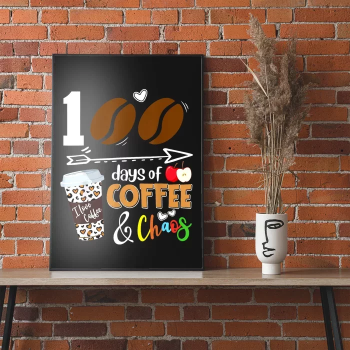 100 Days Of Coffee 100th Day Of School For Teacher Student Poster