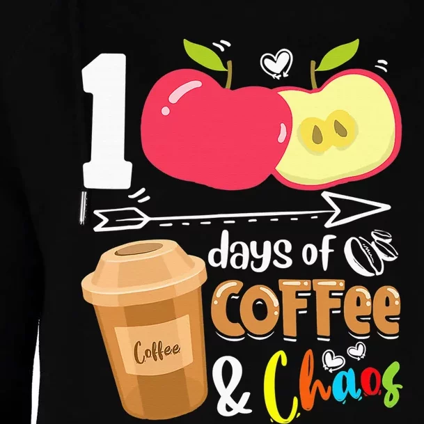 100 Days Of Coffee & Chaos 100th Day School Teacher Gifts Womens Funnel Neck Pullover Hood