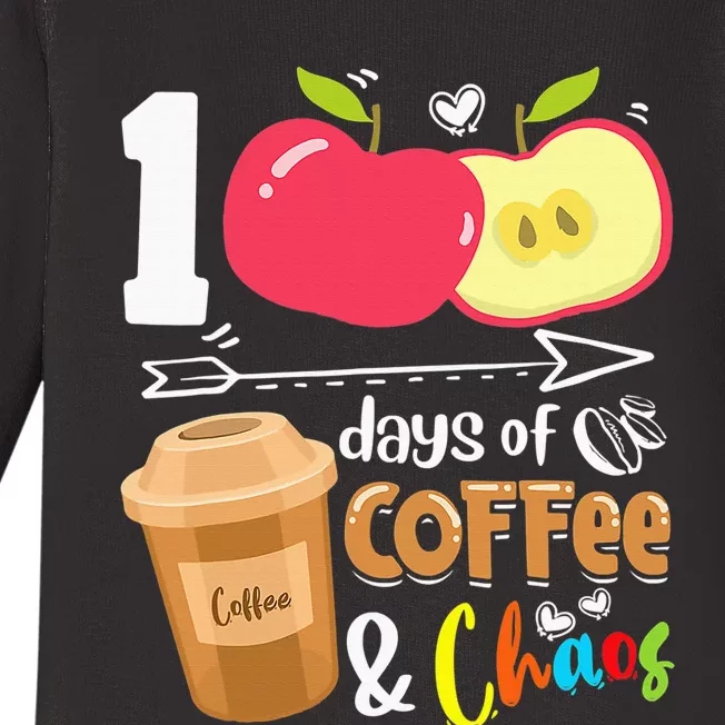 100 Days Of Coffee & Chaos 100th Day School Teacher Gifts Baby Long Sleeve Bodysuit