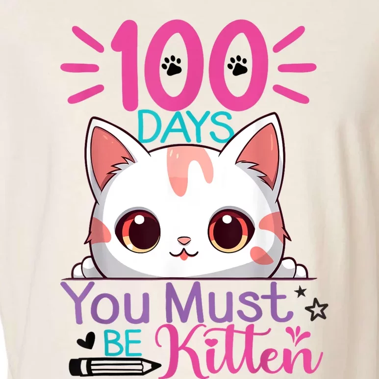 100 Days Of School You Must Be Kitten Cat 100 Days Of School Garment-Dyed Women's Muscle Tee