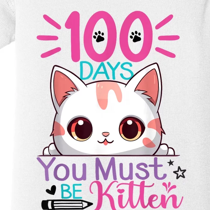 100 Days Of School You Must Be Kitten Cat 100 Days Of School Baby Bodysuit