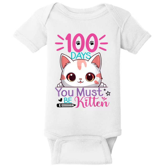 100 Days Of School You Must Be Kitten Cat 100 Days Of School Baby Bodysuit