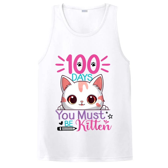 100 Days Of School You Must Be Kitten Cat 100 Days Of School Performance Tank