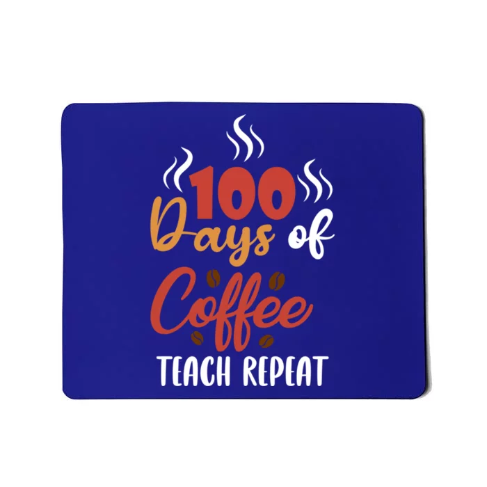 100 Days Of Coffee Teach Repeat Teachers Design Coffee Lover Cute Gift Mousepad