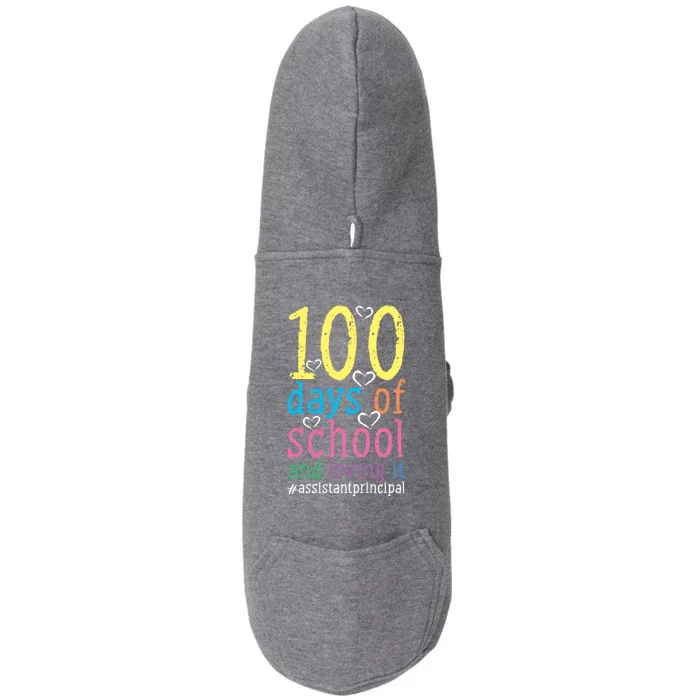 100 Days Of School And Loving It Assistant Principal Cool Gift Doggie 3-End Fleece Hoodie