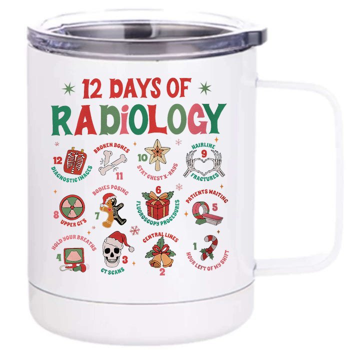 12 Days Of Radiology Christmas Xray Tech Holiday Rad Tech Front & Back 12oz Stainless Steel Tumbler Cup