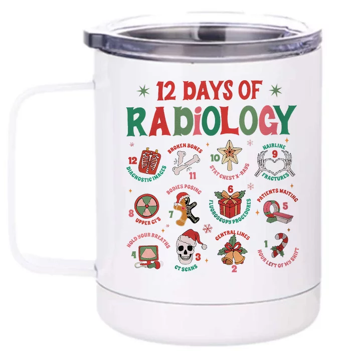 12 Days Of Radiology Christmas Xray Tech Holiday Rad Tech Front & Back 12oz Stainless Steel Tumbler Cup