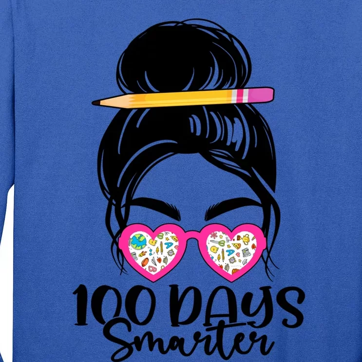 100th Day Of School Meaningful Gift 100 Days Smarter Messy Bun Hair Great Gift Tall Long Sleeve T-Shirt