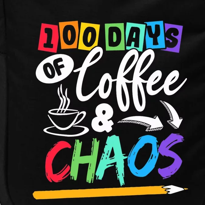 100 Days Of Coffee & Chaos 100th Day School Teacher Gift Impact Tech Backpack