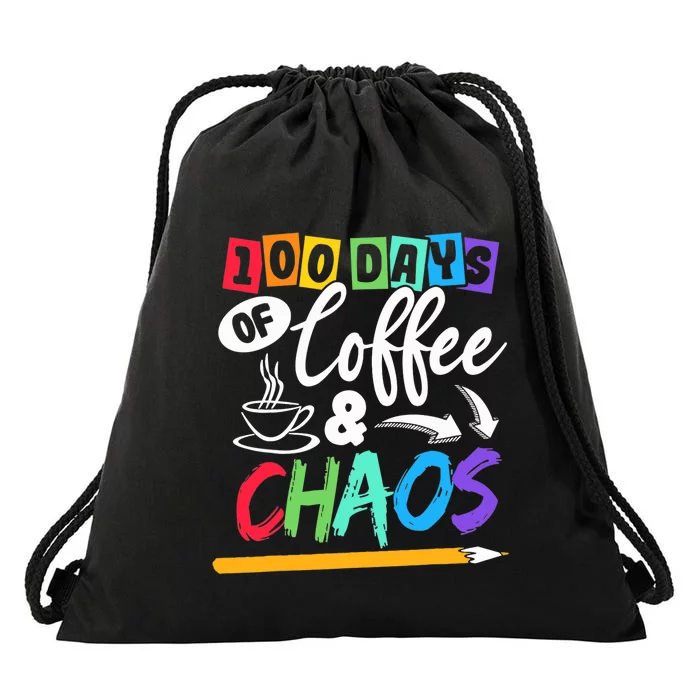 100 Days Of Coffee & Chaos 100th Day School Teacher Gift Drawstring Bag