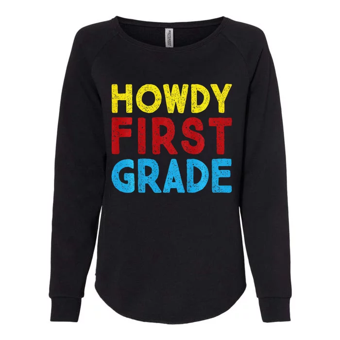 1st Day Of School Howdy First Grade Funny Back To School Womens California Wash Sweatshirt