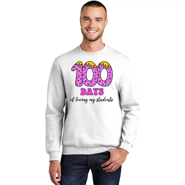 100 Days Of Loving My Students Teacher Celebration Sweatshirt