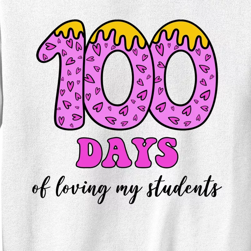 100 Days Of Loving My Students Teacher Celebration Sweatshirt