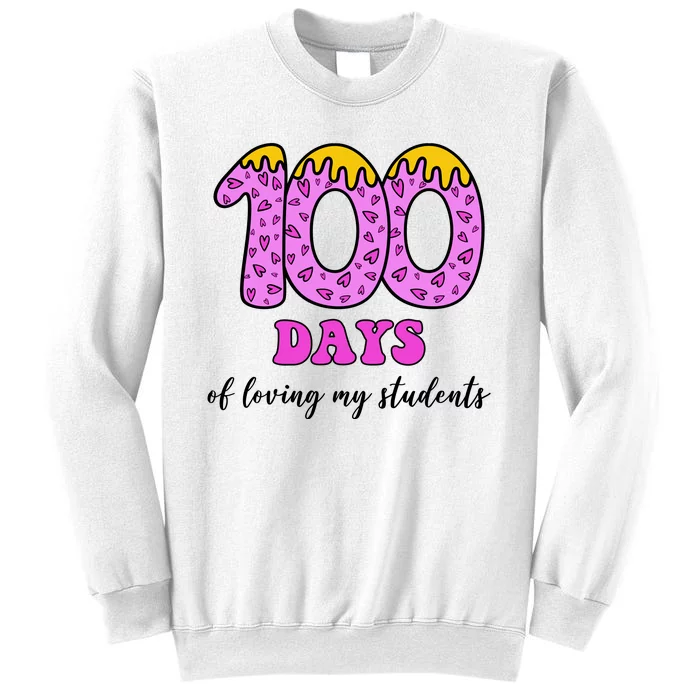 100 Days Of Loving My Students Teacher Celebration Sweatshirt