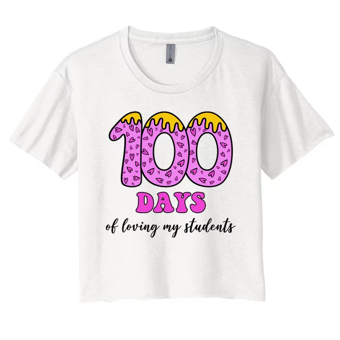 100 Days Of Loving My Students Teacher Celebration Women's Crop Top Tee