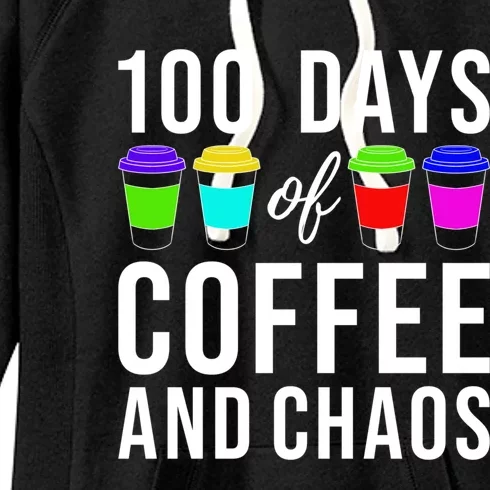 100 Days Of Coffee And Chaos Funny 100th Day School Teacher Gift Women's Fleece Hoodie