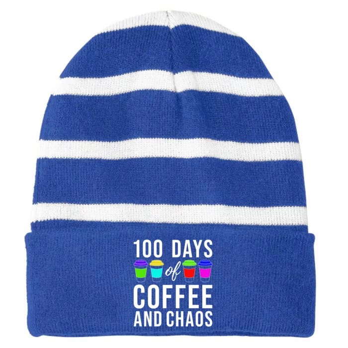 100 Days Of Coffee And Chaos Funny 100th Day School Teacher Gift Striped Beanie with Solid Band