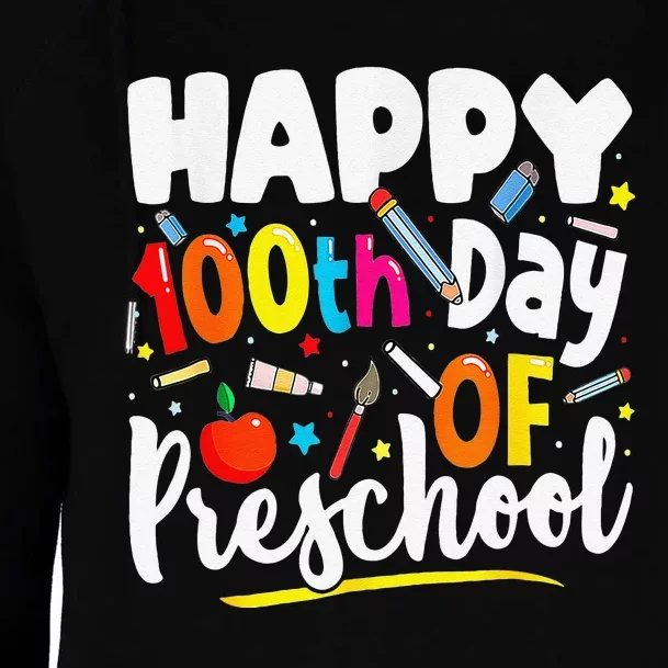 100th Day Of Preschool Teachers 100 Days School Womens Funnel Neck Pullover Hood